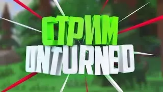 Стрим Unturned