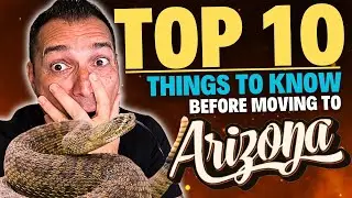 Top 10 things to know before moving to Arizona