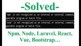 node / npm is not recognized as internal or external command