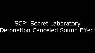 SCP: Secret Laboratory - Detonation Cancelled Sound Effect