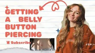 GETTING A BELLY BUTTON PIERCING 😭😁