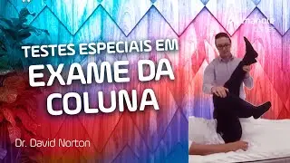 ORTOPEDIA EM FOCO: Testes Especiais em Exame da Coluna