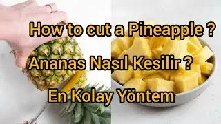 Ananas Nasıl Kesilir  ? / How to cut a Pineapple ?