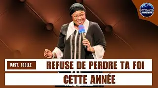Pasteur joelle Kabasele | Ne perd pas ta foi cette année