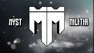 Myst Militia Intro!