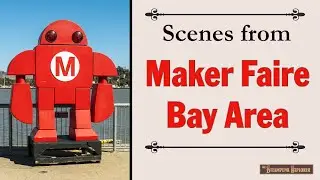 Highlights from the 2024 Maker Faire Bay Area