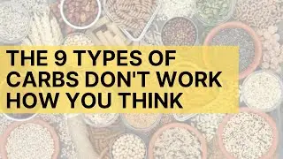 How the 9 different types of carbs affect your body