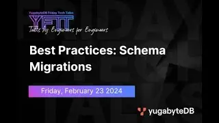 Best Practices: Schema Migrations | YugabyteDB Friday Tech Talk | Episode 97