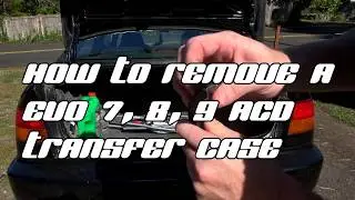 EVO 9 SE BUILD EPISODE: 5 How to remove the (Evo 7, 8, 9) ACD transfer case.