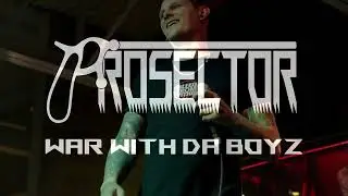 Prosector - War With Da Boyz (Official live video)