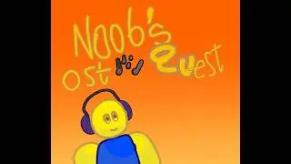 Say Hello! - Noob′s Quest OST