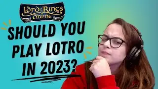 Should You Play Lord of the Rings Online in 2023? | LOTRO MMO | Middle-Earth