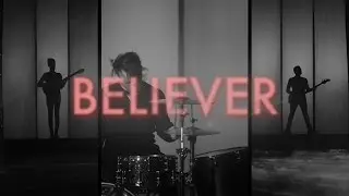 Imagine Dragons - Believer - Make the Cut