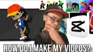How Do I Make My Videos?