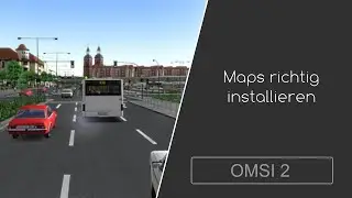 [Anfängertutorial] Omsi 2 Map einfügen [Deutsch]
