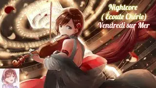 Nightcore - Écoute Chérie (Vendredi sur Mer)🤍| Happy Birthday to me! 🥳❤️