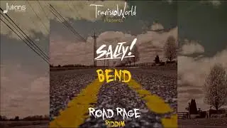 Salty x Travis World - Bend (Road Rage Riddim) 