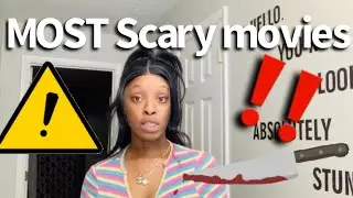 MOST SCARIEST MOVIES 🔪
