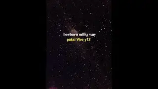 berburu milky way pakai hp Vivo y12