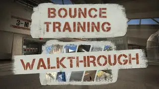 Bounce Training Walkthrough