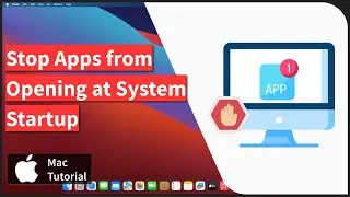 How to Stop Apps from Opening at System Startup on Mac