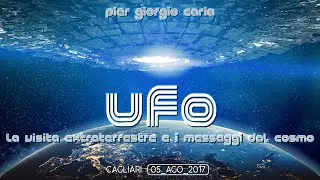 #UFO: la visita Extraterrestre e i messaggi dal cosmo - Cagliari