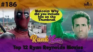 Rank' Em #186: Top 12 Ryan Reynold's Movies