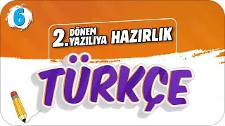 6.Sınıf Türkçe 2.Dönem 2.Yazılıya Hazırlık 📝 