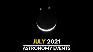 Must Watch Astronomy Events In July 2021 | Rare Conjunction | Meteor Shower
