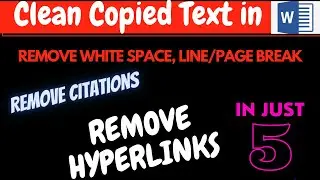 Clean text in MS Word copied from Webpage & PDF| Remove citations, pagebreak, hyperlink, white space
