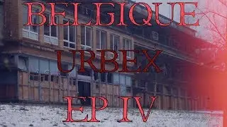 TOUR DE BELGIQUE D'URBEX. EP 4 : SANATORIUM
