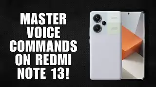 Master Voice Commands on Redmi Note 13!