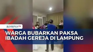 Warga Bubarkan Paksa Ibadah Gereja di Lampung, Alasannya karena Belum Ada Izin