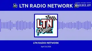 LTN RADIO NETWORK - April 26,2026