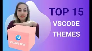 TOP 15 VS Code Themes 2021