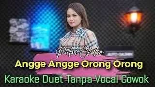 Angge Angge Orong Orong Karaoke Tanpa Vocal Cowok || Voc. Putri Chiko 