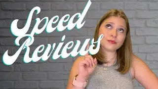 May Speed Reviews: Favorites and Fails!