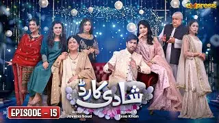 Shadi Card | Episode 15 [Eng Sub] | Junaid Khan - Sehar Hashmi | Express TV