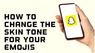 How to change the skin tone for your emojis on Snapchat