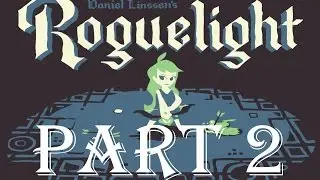 Let's Play Roguelight Part 2