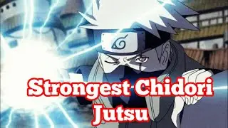 TOP 10 Strongest Chidori Jutsu | Ranked, All Types and Forms