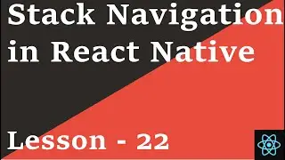 React Native Tutorial - 22: Stack Navigation
