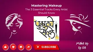 Make Up Ep 08 Mastering Makeup : The 3 Essential Tracks Every Artist Should Know