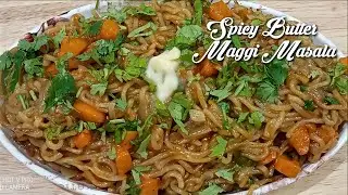 Spicy Butter Maggi Masala | Indian Street style Butter Maggi Masala | Chinese Maggi Masala| Maggi| |