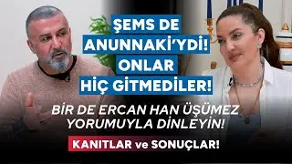 Tasavvuf Bilincinden Anunnakiler, Mu Kıtası.. İnançlarla Örtüşüyor Mu? Ercan Han Üşümez Anlatıyor!