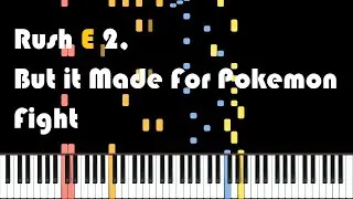 Rush E 2, But Is made for Pokèmon Fight (8-bit)