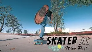 Lemon Ice Video Part - Skater XL Gameplay Montage (With mods)