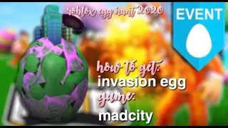 ROBLOX EGG HUNT 2020| how to get the INVASION EGG in MADCITY!