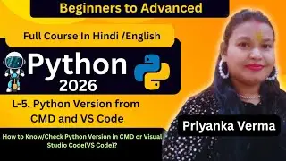 L-5 How To Know/Check Python Version Installed in Your Computer From CMD & Visual Studio (VS Code)❤️