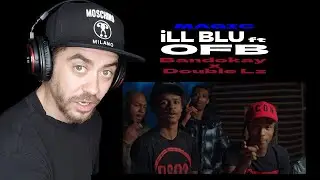 iLL BLU Ft. OFB (Bandokay x Double Lz) - Magic | Reaction